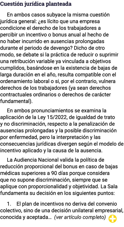 Cuestión jurídica planteada En ambos casos subyace la misma cuestión jurídica general:  es lícito que una empresa con   