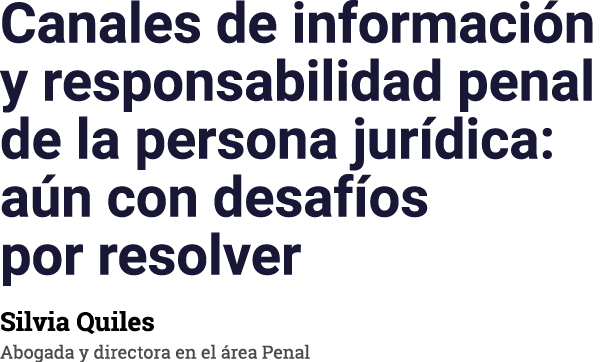 Canales de información y responsabilidad penal de la persona jurídica: aún con desafíos por resolver Silvia Quiles Ab   