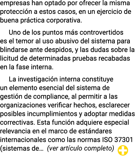empresas han optado por ofrecer la misma protección a estos casos, en un ejercicio de buena práctica corporativa  Uno   