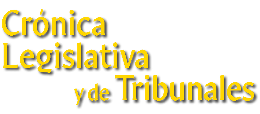 Crónica Legislativa  y de Tribunales