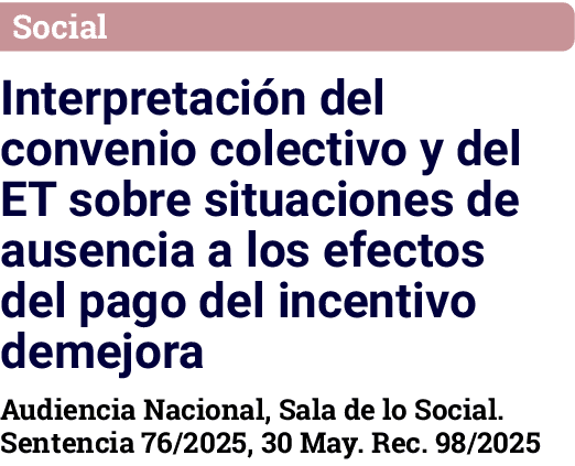Social Interpretación del convenio colectivo y del ET sobre situaciones de ausencia a los efectos del pago del incent   
