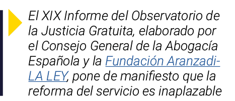  El XIX Informe del Observatorio de la Justicia Gratuita, elaborado por el Consejo General de la Abogacía Española y    