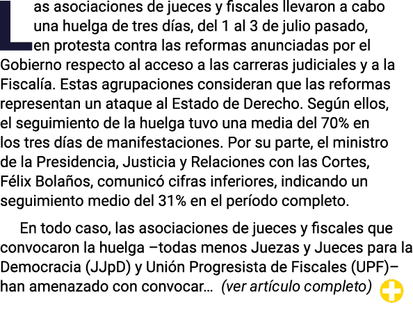 Las asociaciones de jueces y fiscales llevaron a cabo una huelga de tres días, del 1 al 3 de julio pasado, en protest   