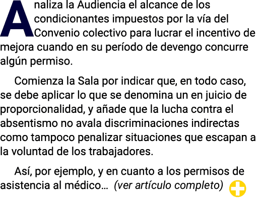Analiza la Audiencia el alcance de los condicionantes impuestos por la vía del Convenio colectivo para lucrar el ince   
