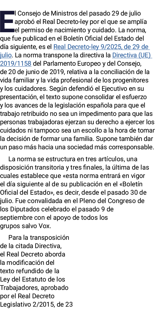El Consejo de Ministros del pasado 29 de julio aprob el Real Decreto ley por el que se ampl a el permiso de nacimien...