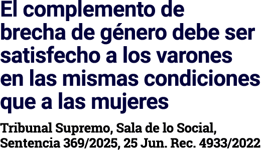 El complemento de brecha de g nero debe ser satisfecho a los varones en las mismas condiciones que a las mujeres Trib...