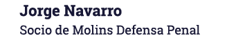 Jorge Navarro Socio de Molins Defensa Penal