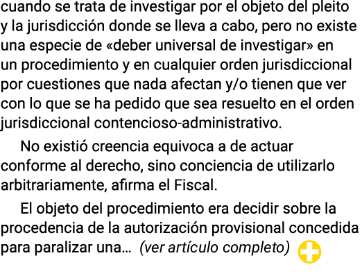 cuando se trata de investigar por el objeto del pleito y la jurisdicci n donde se lleva a cabo, pero no existe una es...