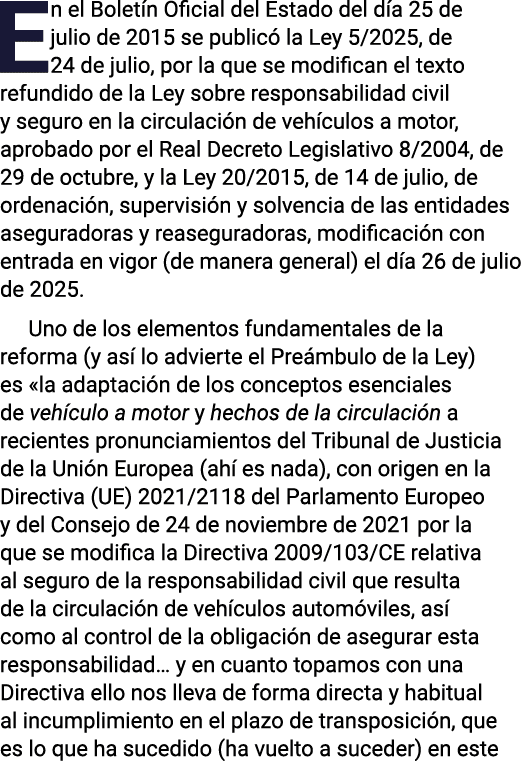 En el Bolet n Oficial del Estado del d a 25 de julio de 2015 se public la Ley 5/2025, de 24 de julio, por la que se ...