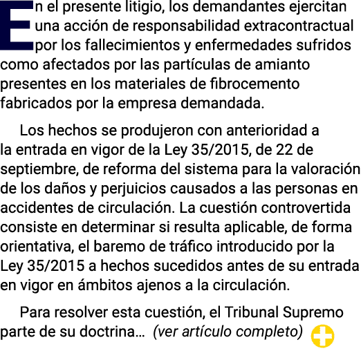 En el presente litigio, los demandantes ejercitan una acci n de responsabilidad extracontractual por los fallecimient...