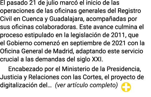 El pasado 21 de julio marc el inicio de las operaciones de las oficinas generales del Registro Civil en Cuenca y Gua...