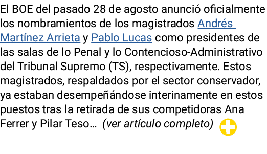 El BOE del pasado 28 de agosto anunci oficialmente los nombramientos de los magistrados Andr s Mart nez Arrieta y Pa...
