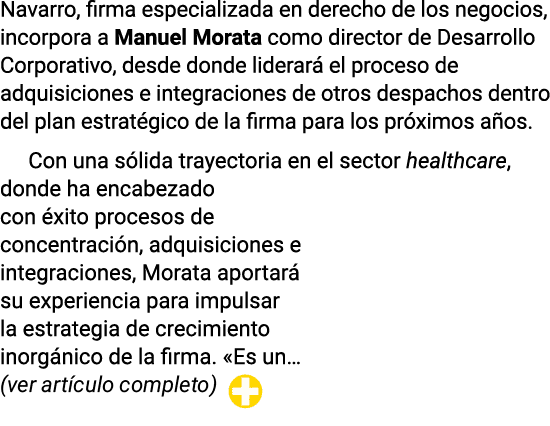 Navarro, firma especializada en derecho de los negocios, incorpora a Manuel Morata como director de Desarrollo Corpor...
