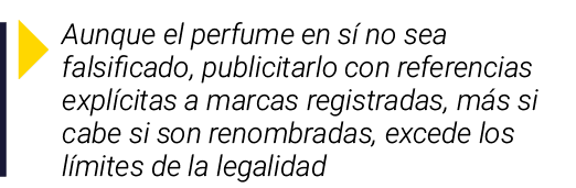 ￼ Aunque el perfume en s no sea falsificado, publicitarlo con referencias expl citas a marcas registradas, m s si ca...