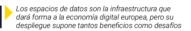 ￼ Los espacios de datos son la infraestructura que dar forma a la econom a digital europea, pero su despliegue supon...