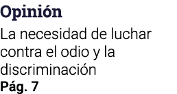 Opini n La necesidad de luchar contra el odio y la discriminaci n P g. 7
