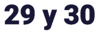 29 y 30