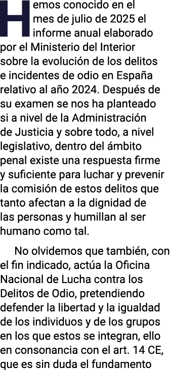 Hemos conocido en el mes de julio de 2025 el informe anual elaborado por el Ministerio del Interior sobre la evoluci ...