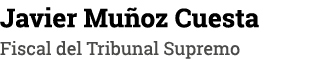Javier Mu oz Cuesta Fiscal del Tribunal Supremo