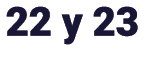 22 y 23