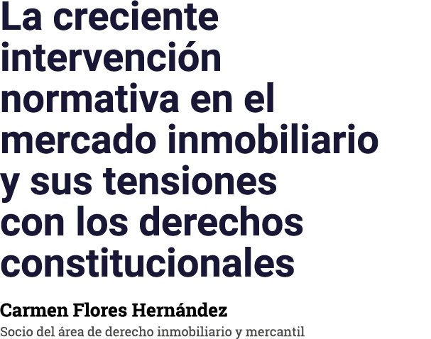La creciente intervenci n normativa en el mercado inmobiliario y sus tensiones con los derechos constitucionales Carm...