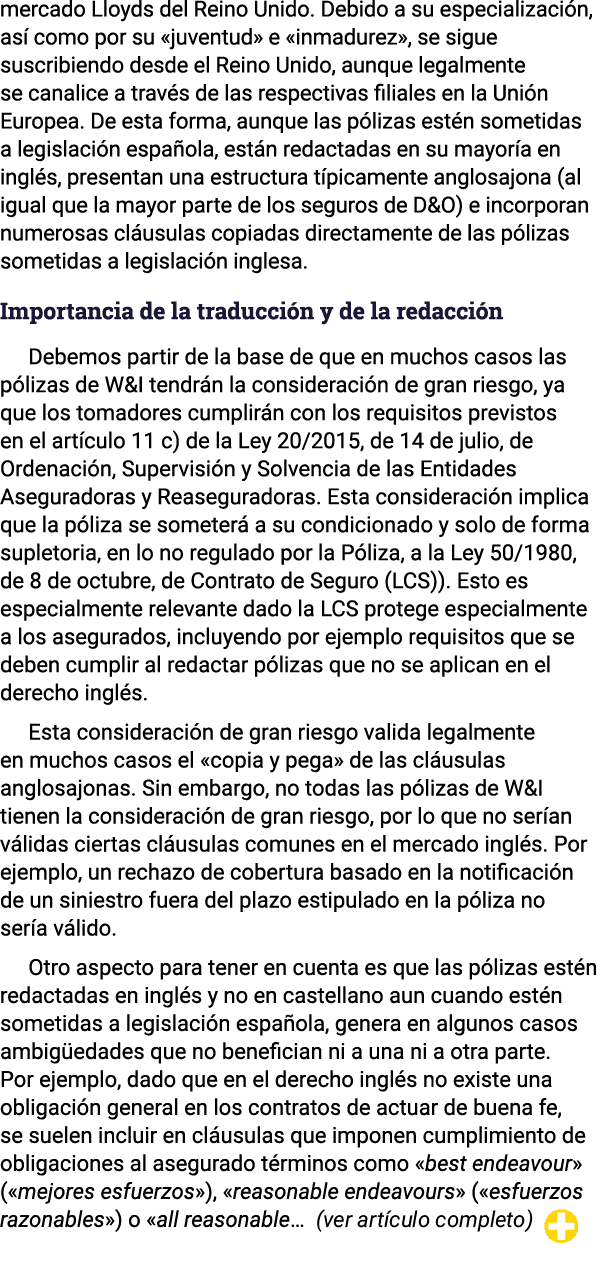 mercado Lloyds del Reino Unido. Debido a su especializaci n, as como por su «juventud» e «inmadurez», se sigue suscr...