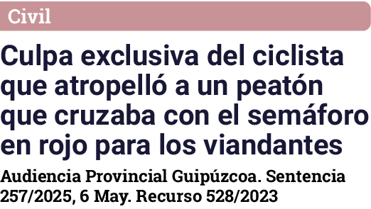 Civil Culpa exclusiva del ciclista que atropell a un peat n que cruzaba con el sem foro en rojo para los viandantes ...