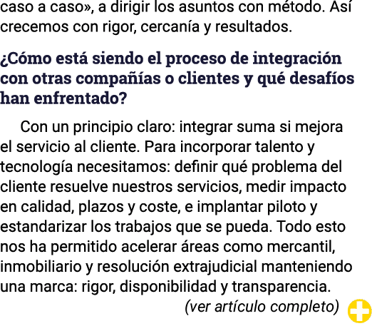 caso a caso», a dirigir los asuntos con m todo. As crecemos con rigor, cercan a y resultados. ¿C mo est  siendo el p...