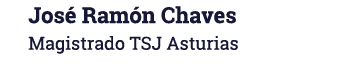 Jos Ram n Chaves Magistrado TSJ Asturias