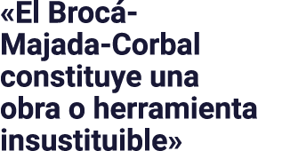 «El Broc Majada Corbal constituye una obra o herramienta insustituible»