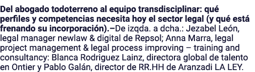 Del abogado todoterreno al equipo transdisciplinar: qu perfiles y competencias necesita hoy el sector legal (y qu  e...