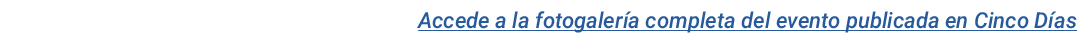 Accede a la fotogaler a completa del evento publicada en Cinco D as