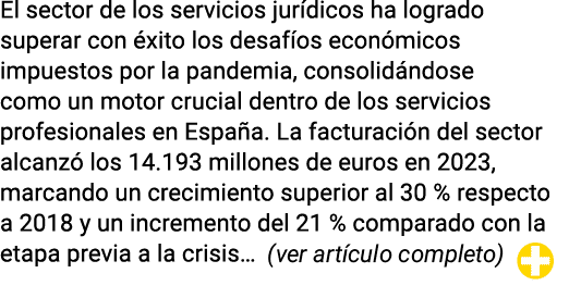 El sector de los servicios jur dicos ha logrado superar con xito los desaf os econ micos impuestos por la pandemia, ...