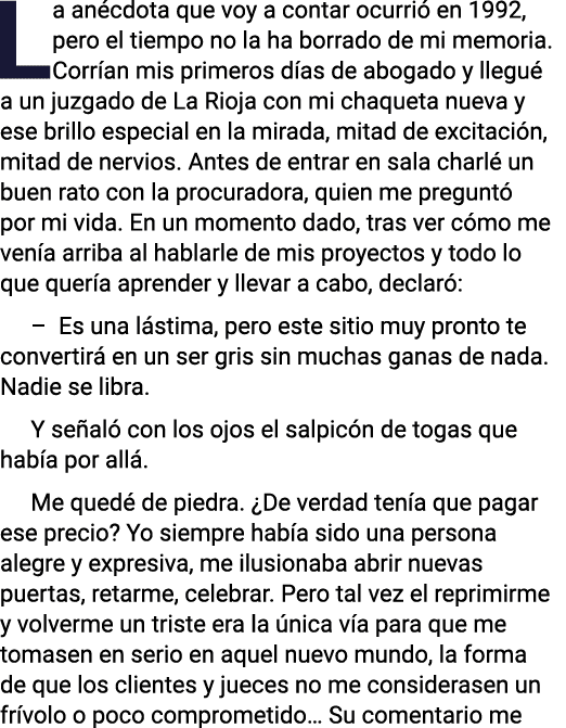 La an cdota que voy a contar ocurri en 1992, pero el tiempo no la ha borrado de mi memoria. Corr an mis primeros d a...