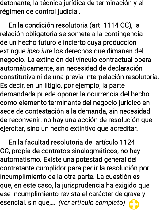 detonante, la t cnica jur dica de terminaci n y el r gimen de control judicial. En la condici n resolutoria (art. 111...
