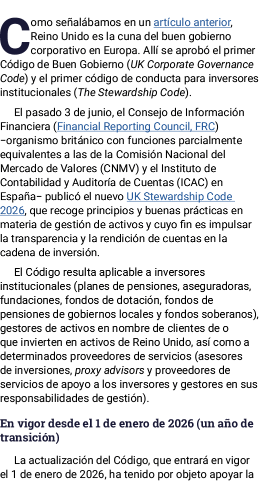 Como se al bamos en un art culo anterior, Reino Unido es la cuna del buen gobierno corporativo en Europa. All se apr...