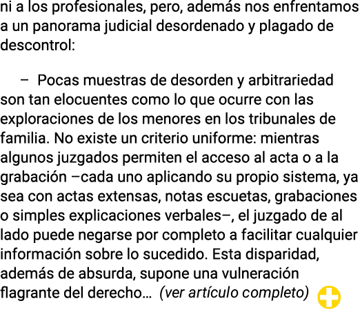 ni a los profesionales, pero, adem s nos enfrentamos a un panorama judicial desordenado y plagado de descontrol: – Po...