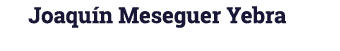 Joaqu n Meseguer Yebra