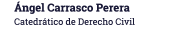  ngel Carrasco Perera Catedr tico de Derecho Civil