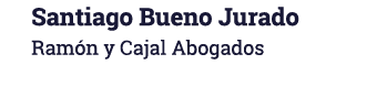 Santiago Bueno Jurado Ram n y Cajal Abogados