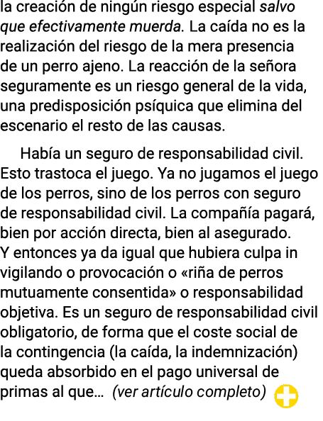 la creaci n de ning n riesgo especial salvo que efectivamente muerda. La ca da no es la realizaci n del riesgo de la ...