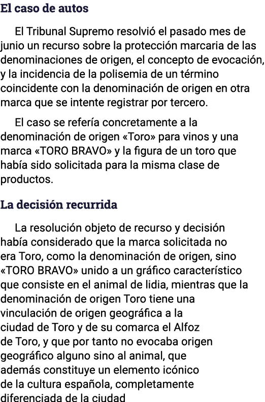 El caso de autos El Tribunal Supremo resolvi el pasado mes de junio un recurso sobre la protecci n marcaria de las d...