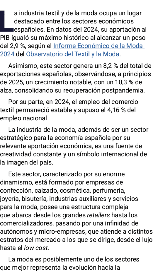La industria textil y de la moda ocupa un lugar destacado entre los sectores econ micos espa oles. En datos del 2024,...