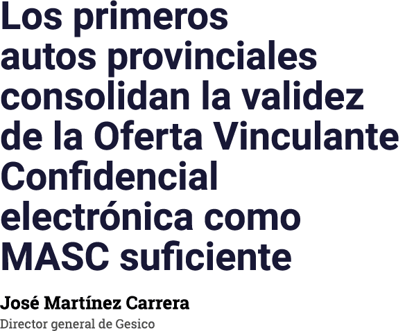Los primeros autos provinciales consolidan la validez de la Oferta Vinculante Confidencial electr nica como MASC sufi...