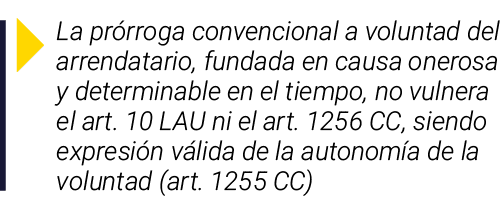 ￼ La pr rroga convencional a voluntad del arrendatario, fundada en causa onerosa y determinable en el tiempo, no vuln...