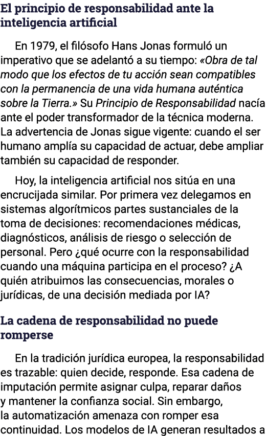 El principio de responsabilidad ante la inteligencia artificial En 1979, el fil sofo Hans Jonas formul un imperativo...