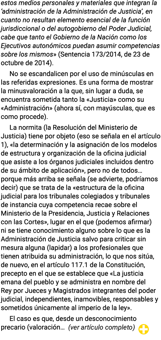 estos medios personales y materiales que integran la ‘administraci n de la Administraci n de Justicia’, en cuanto no ...