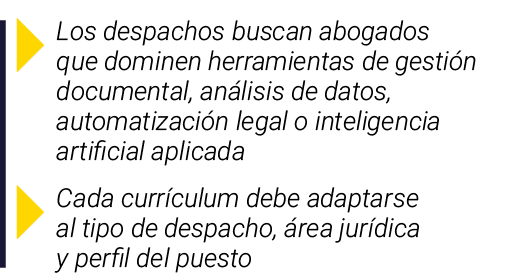 ￼ Los despachos buscan abogados que dominen herramientas de gesti n documental, an lisis de datos, automatizaci n leg...