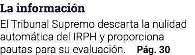 La informaci n El Tribunal Supremo descarta la nulidad autom tica del IRPH y proporciona pautas para su evaluaci n. P...