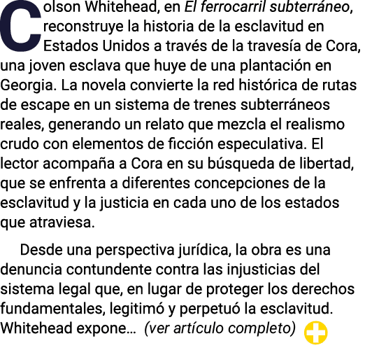 Colson Whitehead, en El ferrocarril subterr neo, reconstruye la historia de la esclavitud en Estados Unidos a trav s ...